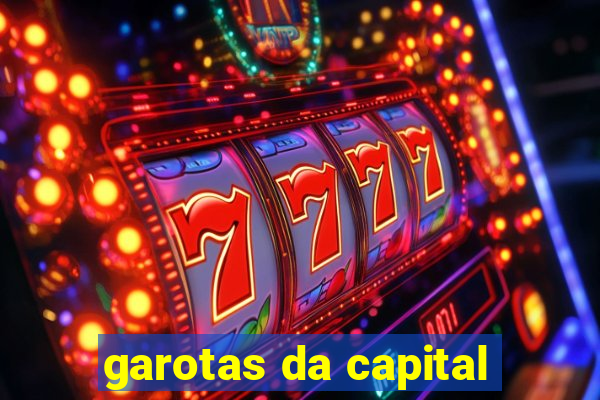 garotas da capital